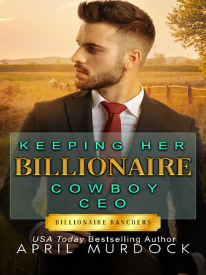 cover image of Keeping Her Billionaire Cowboy CEO